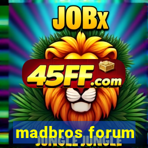 madbros forum